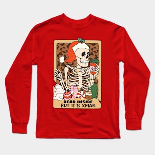 dead inside but it's Christmas Long Sleeve T-Shirt